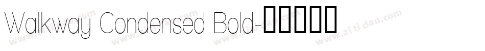 Walkway Condensed Bold字体转换